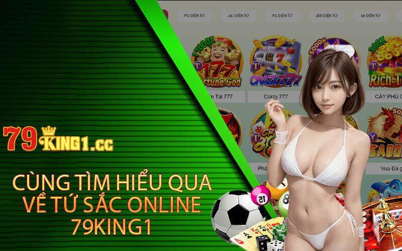 Cùng tìm hiểu qua về tứ sắc online 79king1