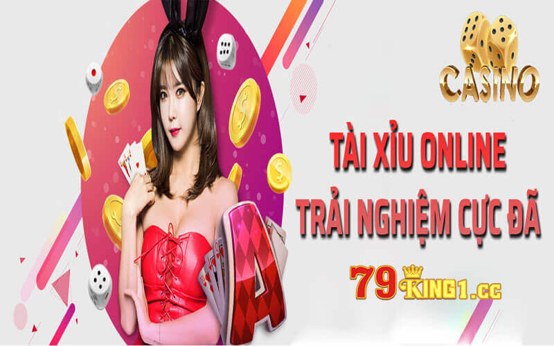 Điều kiện tham gia đặt cược Tài xỉu online của 79king