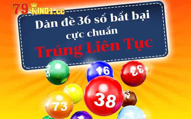 Cách soi dàn đề 36 số cực chuẩn tại 79king