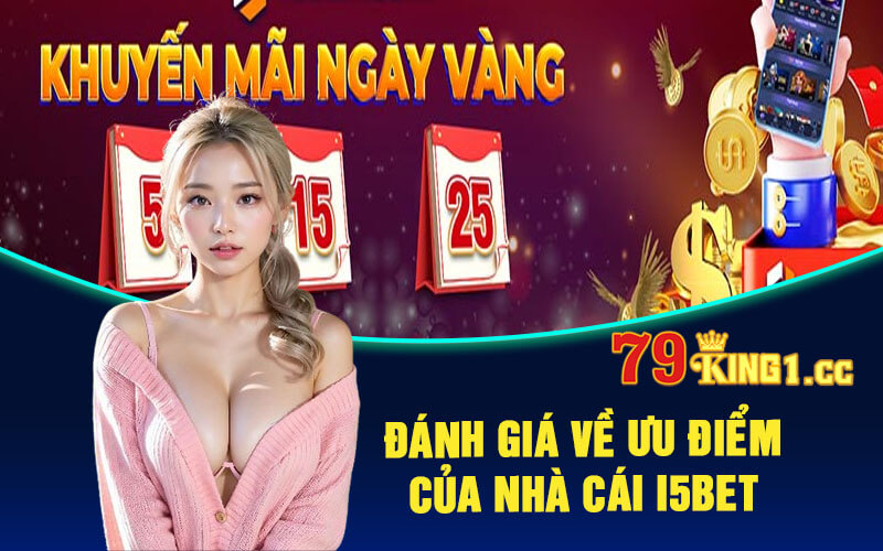 Đánh giá về ưu điểm của nhà cái i5bet 